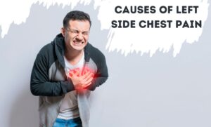 What Can Cause Chest Pain on the Left Side?